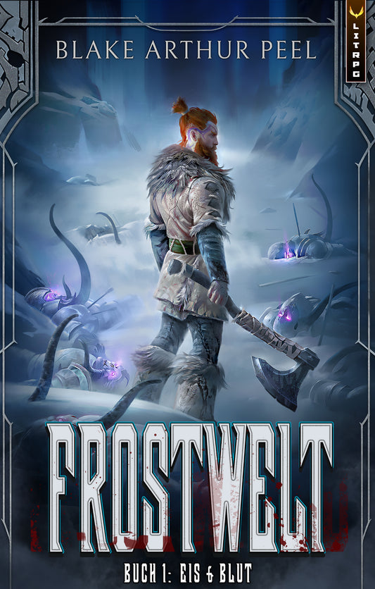 Eis & Blut: Ein LitRPG/GameLit-Wikinger-Abenteuer
