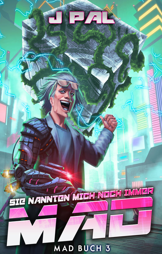 Sie nannten mich noch immer MAD: Ein LitRPG-Apokalypse-Roman
